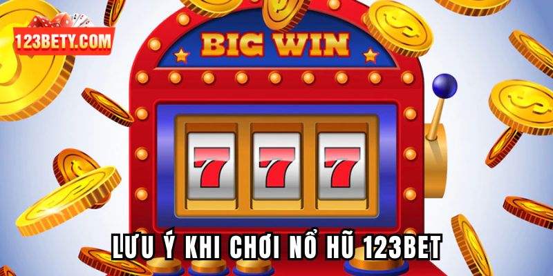 Mẹo nổ hũ thắng lớn khi cược tại 123BET