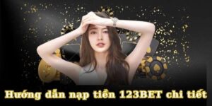 Nạp Tiền 123Bet