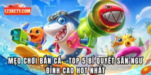 Mẹo Chơi Bắn Cá